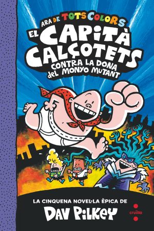 Portada del producto:  5. El Capità Calçotets contra la Dona del Monyo Mutant
