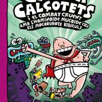 Portada del producto:  7. El Capità Calçotets i el combat cruent amb l’hominoide mucoide (II). Els mocorobots ridículs.