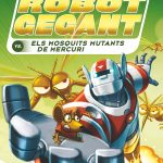 Portada del producto:  Roc Rocafort i el robot gegant contra els mosquits mutants de Mercuri