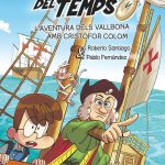 Portada del producto:  Els Forasters del Temps 18 L’aventura dels Vallbona amb Cristòfor Colom