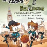 Portada del producto:  Els Forasters del temps 9: L’aventura dels Vallbona i els inventors del futbol