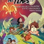 Portada del producto:  Els Forasters del Temps 6: L’aventura dels Vallbona entre dinosaures