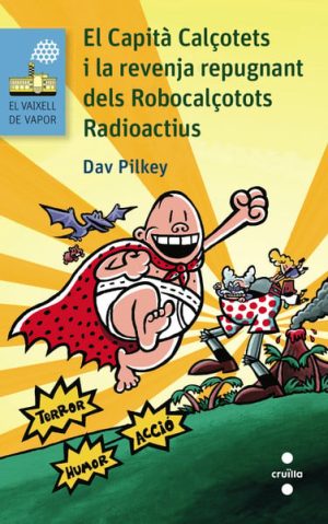 Portada del producto:  El Capità Calçotets i la revenja repugnant dels Robocalçotots Radioactius