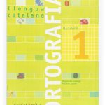 Portada del producto:  Quadern ortografia 1. Llengua catalana