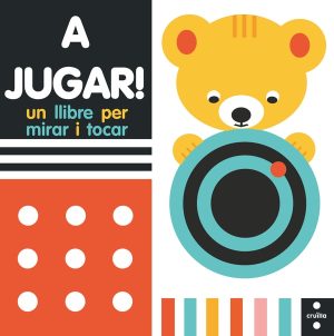 Portada del producto:  A jugar! Un libre per mirar i tocar