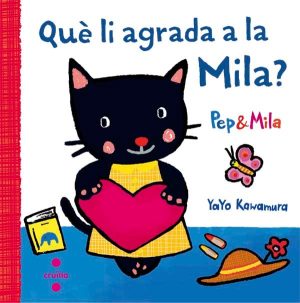 Portada del producto:  Pep i Mila. Què li agrada a la Mila?