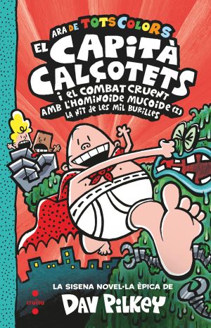 Portada del producto:  6. El Capità Calçotets i el combat cruent amb l’hominoide mucoide (I). La nit de les mil burilles