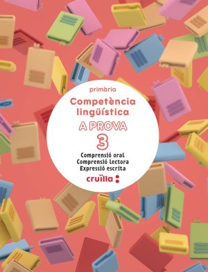 Portada del producto:  DA. Competència lingüística. A prova 3. Comprensió oral. Comprensió lectora. Expressió escrita. 3 Primària