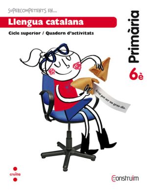 Portada del producto:  Supercompetents en… Llengua catalana. 6 Primària. Construïm. Quadern