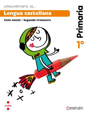 Portada del producto:  Supercompetentes en… Lengua castellana. 1 Primaria, 2 Trimestre. Construïm. Cuaderno