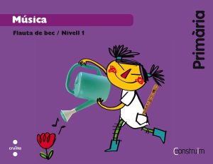 Portada del producto:  Flauta de bec / Nivell 1. Primària. Construïm