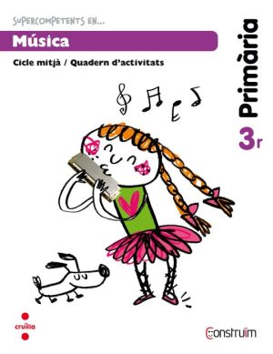 Portada del producto:  Supercompetents en… Música. 3 Primària. Construïm. Quadern