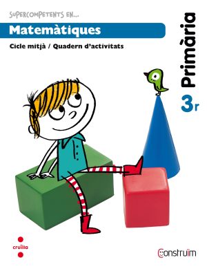 Portada del producto:  Supercompetents en… Matemàtiques. 3 Primària. Construïm. Quadern