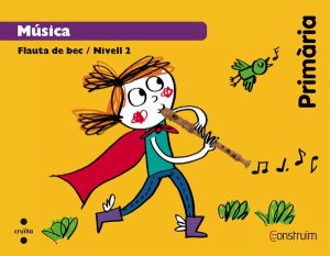 Portada del producto:  Flauta de bec / Nivell 2. Primària. Construïm