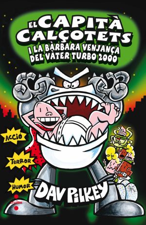 Portada del producto:  11. El Capità Calçotets i la bàrbara venjança del Vàter Turbo 2000