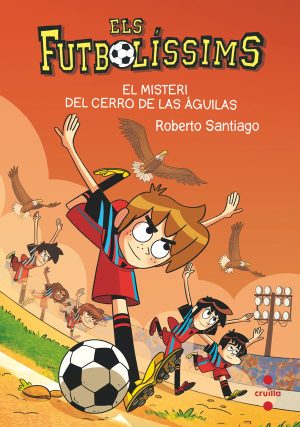 Portada del producto:  Els Futbolíssims 21: El misteri del Cerro de las Águilas