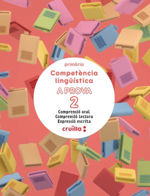 Portada del producto:  Competència lingüística. A prova 2. Comprensió oral. Comprensió lectora. Expressió escrita. 2 Primària