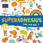 Portada del producto:  Superadhesius. Saps per què…?