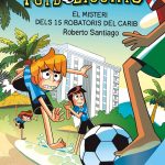 Portada del producto:  Els Futbolíssims 30. El misteri dels 15 robatoris al Carib