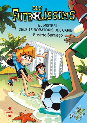 Portada del producto:  Els Futbolíssims 30. El misteri dels 15 robatoris al Carib